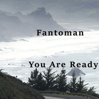 Fantoman - You Are Ready