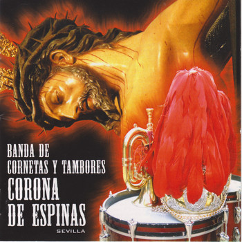 Varios Artistas - Banda de Cornetas y Tambores Corona de Espinas Sevilla