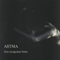 ASTMA - Den Ansigtsløse Nabo