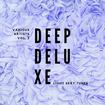 Various Artists - Deep Deluxe (Light Sexy Tunes), Vol. 2