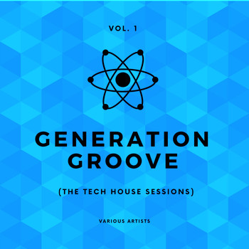 Various Artists - Generation Groove, Vol. 1 (The Tech House Sessions)