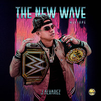 J Alvarez - The New Wave Mixtape (Explicit)
