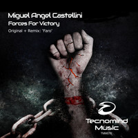Miguel Angel Castellini - Forces For Victory