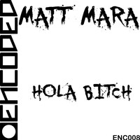 Matt Mara - Hola Bitch