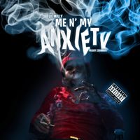 Lil milly - ME N' MY ANXIETY (Explicit)