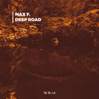 Max F. - Deep Road