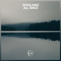 Doug Mas - All Space