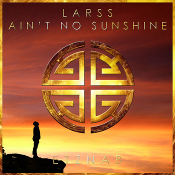 Larss - Ain't No Sunshine