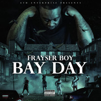 Frayser Boy - Bay Day (Explicit)