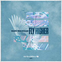 DJ Mark Brickman - Fly Higher