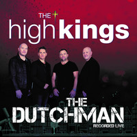 The High Kings - The Dutchman 