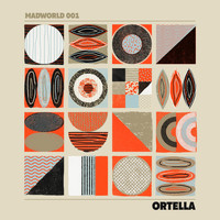 Ortella - Madworld Series 001