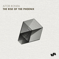 Aitor Ronda - The Rise Of The Phoenix