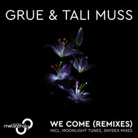 GRUE & Tali Muss - We Come (Remixes)