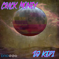 DJ Kepi - Crack Money