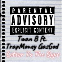 TrapMoney GasGod - Letter To The Opps (Explicit)