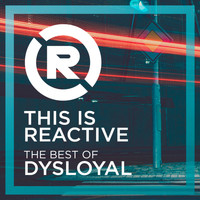 DYSLOYAL - The Best Of Dysloyal
