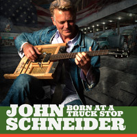 John Schneider - Born at a Truck Stop
