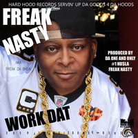 Freak Nasty - Work Dat Thang (Explicit)