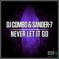DJ Combo & Sander-7 - Never Let It Go