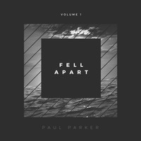 Paul Parker - Fell Apart