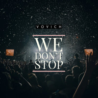 Vovich - We Don't Stop