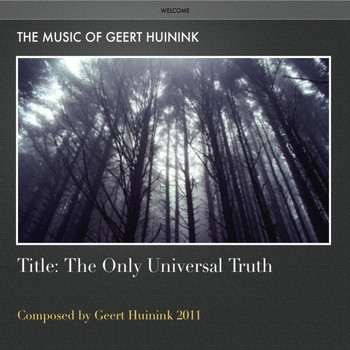 Geert Huinink - The Only Universal Truth
