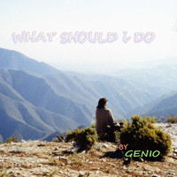 Genio - What Should I Do