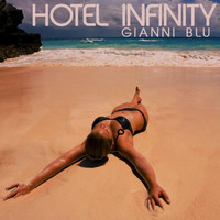 Gianni Blu - Hotel Infinity