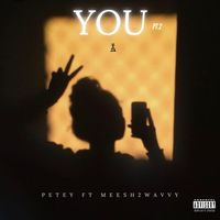 Petey - You Pt.2 (Explicit)