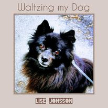 Lise Jonsson - Waltzing My Dog