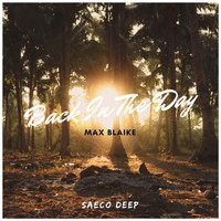 Max Blaike - Back In The Days