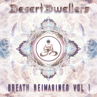 Desert Dwellers - Breath ReImagined, Vol 1