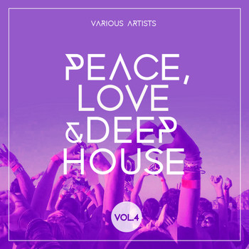 Various Artists - Peace, Love & Deep-House, Vol. 4