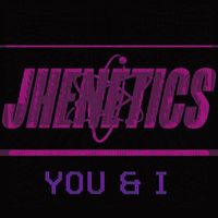 Jhenetics - U & I