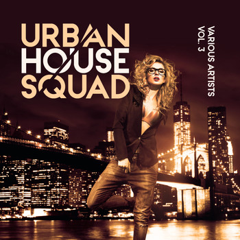 Various Artists - Urban House Squad, Vol. 3
