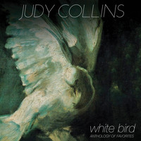 Judy Collins - White Bird
