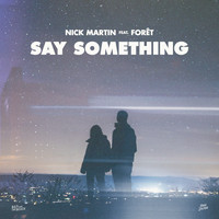 Nick Martin - Say Something