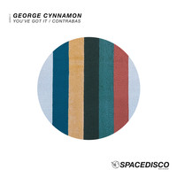 George Cynnamon - You've Got It / Contrabas