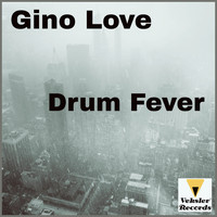 Gino Love - Drum Fever