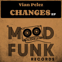 Vian Pelez - Changes EP