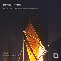 Pascal FEOS - Luv Can Turn Around / Filterloop