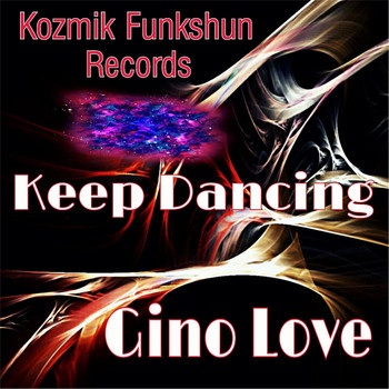 Gino Love - Keep Dancing