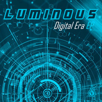 Luminous - Digital Era EP