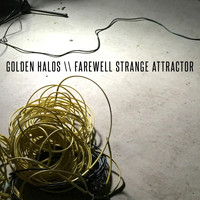 Golden Halos - Farewell Strange Attractor