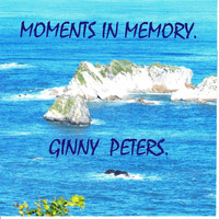 Ginny Peters - Moments in Memory.