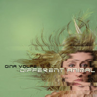 Gina Volpe - Different Animal
