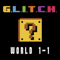 G.L.I.T.C.H. - World 1-1 (Super Mario Bros. Main Theme)