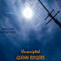 Glenn Rogers - Unscripted