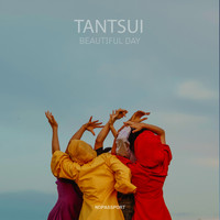 Tantsui - Beautiful Day